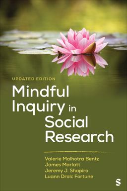 Mindful Inquiry in Social Research Mindful Inquiry in Social Research