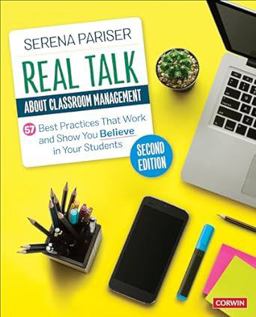 Real Talk about Classroom Management 57 Best Practices That Work and Show You Believe in Your Students 2nd 9781071922552 Front Cover