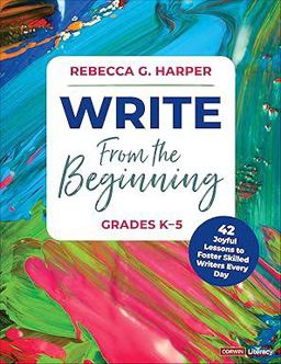 Write from the Beginning, Grades K-5