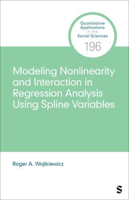 Modeling Nonlinearity and Interaction in Regression Analysis Using Spline Variables Modeling Nonlinearity and Interaction in Regression Analysis Using Spline Variables