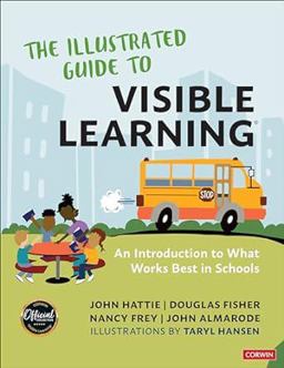The Illustrated Guide to Visible Learning 1st 9781071953099 Front Cover