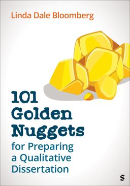 101 Golden Nuggets for Preparing a Qualitative Dissertation 101 Golden Nuggets for Preparing a Qualitative Dissertation