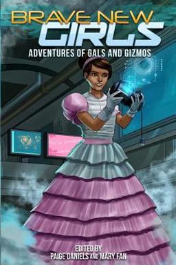 Brave New Girls: Adventures of Gals and Gizmos