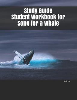 Study Guide Student Workbook for Song for a Whale