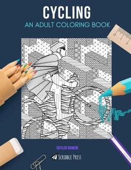 Cycling: an Adult Coloring Book