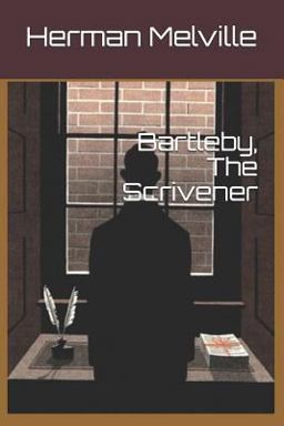 Bartleby, the Scrivener