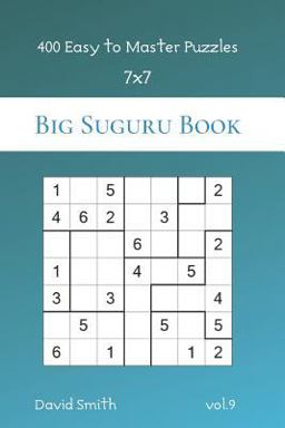 Big Suguru Book - 400 Easy to Master Puzzles 7x7 Vol. 9