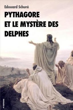 Pythagore et le Mystère des Delphes