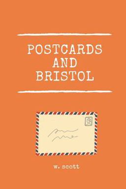 Postcards and Bristol Postcards and Bristol