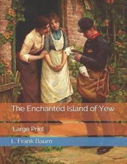 The Enchanted Island of Yew
