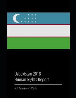 Uzbekistan 2018 Human Rights Report