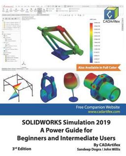 SOLIDWORKS Simulation 2019: a Power Guide for Beginners and Intermediate Users