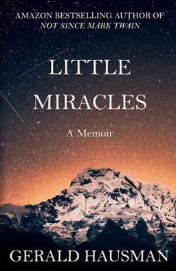LITTLE MIRACLES - a Memoir