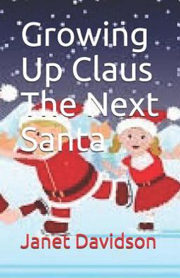 Growing up Claus the Next Santa