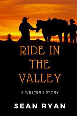 Ride in the Valley: a Western Story