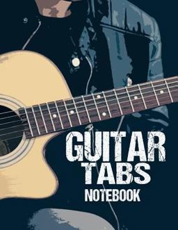Guitar Tabs Notebook Guitar Tabs Notebook