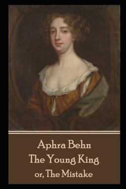 Aphra Behn - the Young King