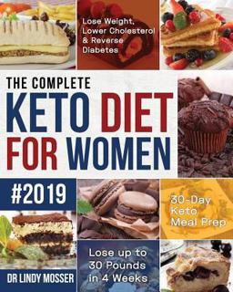The Complete Keto Diet for Women #2019
