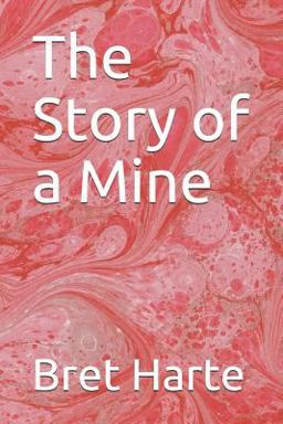The Story of a Mine
