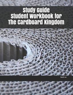 Study Guide Student Workbook for the Cardboard Kingdom