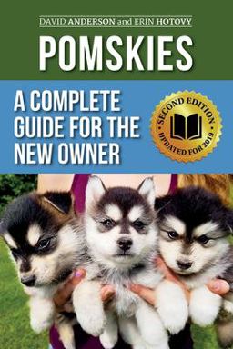 Pomskies: a Complete Guide for the New Owner