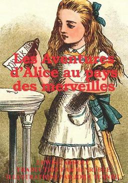 Les Aventures d'Alice Au Pays des Merveilles (illustré)