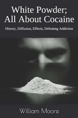 White Powder; All about Cocaine