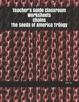 Teacher's Guide Classroom Worksheets Chains the Seeds of America Trilogy