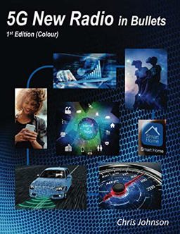 5G New Radio in Bullets