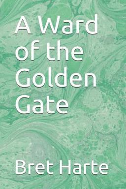 A Ward of the Golden Gate