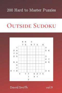 Outside Sudoku - 200 Hard to Master Puzzles Vol. 9