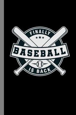 Finally Baseball Is Back
