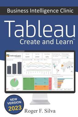 Tableau - Business Intelligence Clinic Create and Learn  9781082135170 Front Cover
