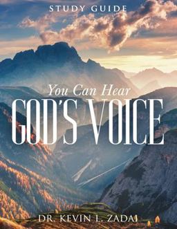 STUDY GUIDE: You Can Hear God's Voice STUDY GUIDE: You Can Hear God's Voice