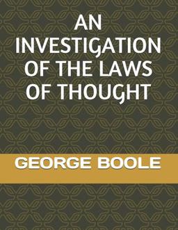 An Investigation of the Laws of Thought