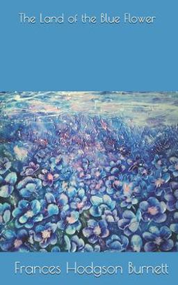 The Land of the Blue Flower