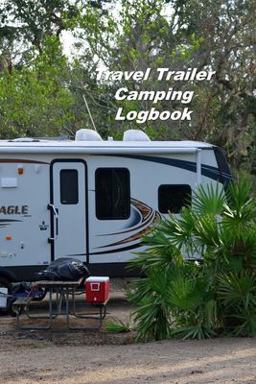 Travel Trailer Camping Logbook