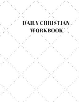 Daily Christian Workbook Daily Christian Workbook