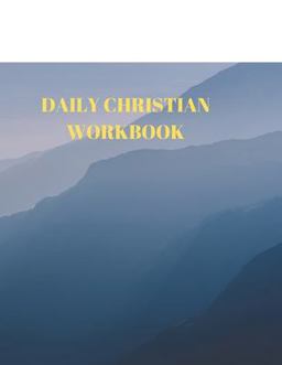 Daily Christian Workbook Daily Christian Workbook