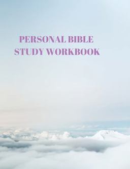 Personal Bible Study Workbook Personal Bible Study Workbook