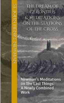 The Dream of Gerontius and Meditations on the Stations of the Cross