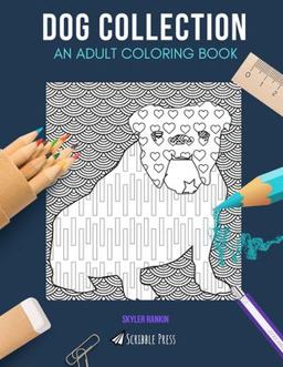 Dog Collection: an Adult Coloring Book