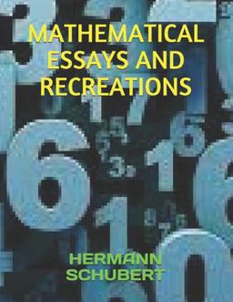 Mathematical Essays and Recreations