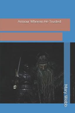Armour Wherein He Trusted