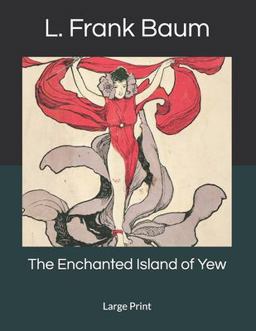 The Enchanted Island of Yew