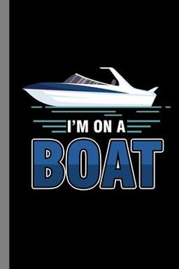 I'm on a Boat