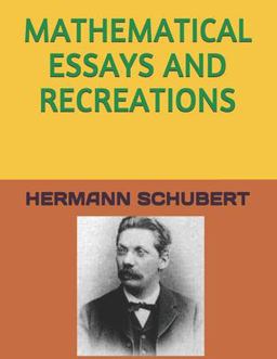 Mathematical Essays and Recreations