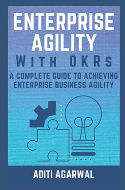 Enterprise Agility with OKRs A Complete Guide to Achieving Enterprise Business Agility  9781087285115 Front Cover