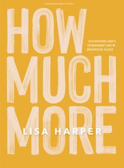 How Much More - Bible Study Book