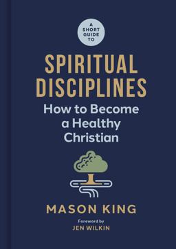 Short Guide to Spiritual Disciplines How to Become a Healthy Christian  9781087768489 Front Cover